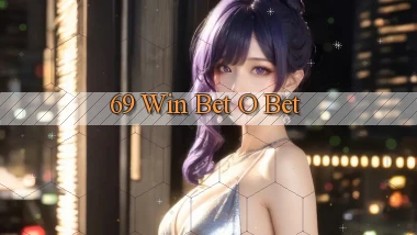 69 win bet o bet