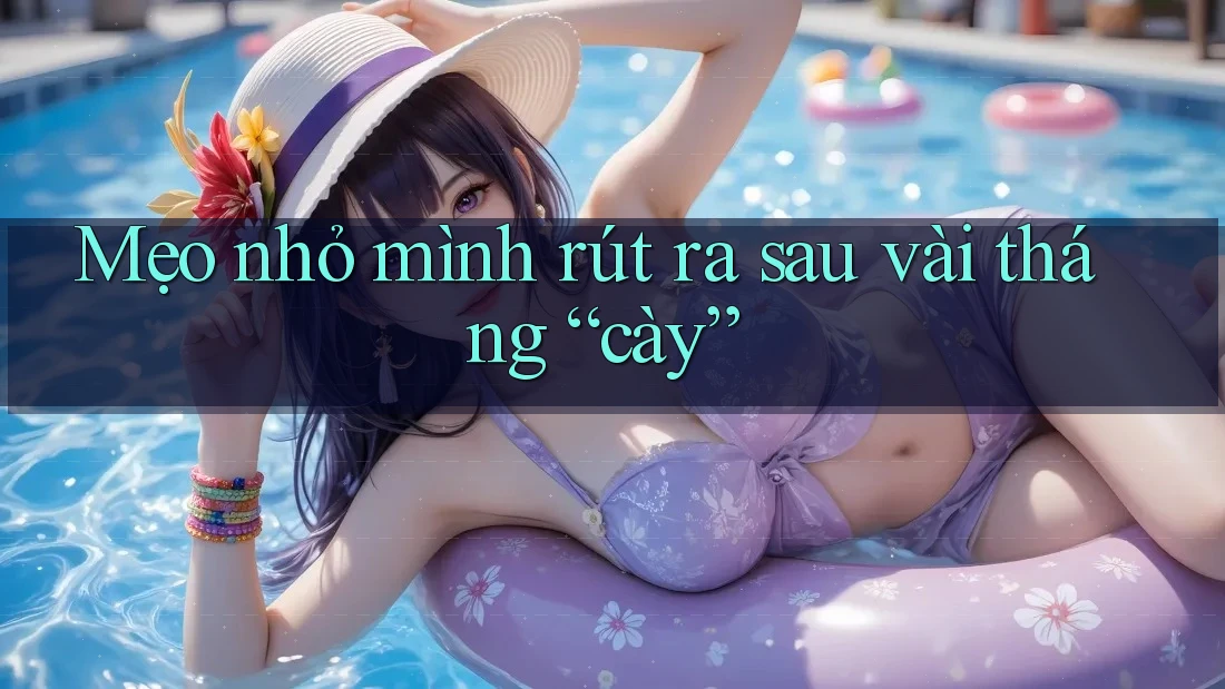 Mẹo nhỏ mình rút ra sau vài tháng “cày”