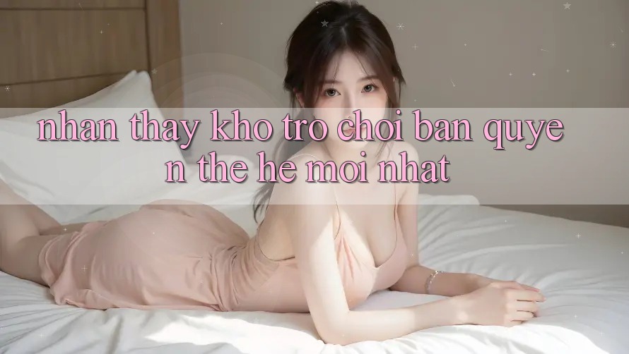 Nhận thấy kho trò chơi bản quyền thế hệ mới nhất